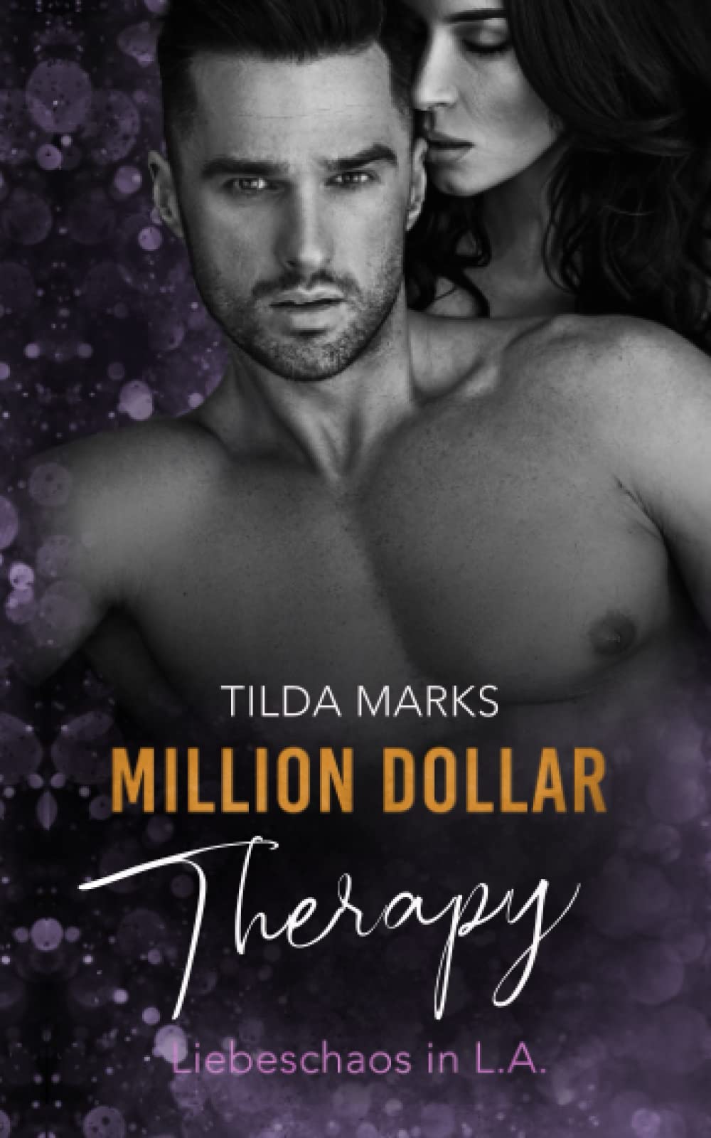 Million Dollar Therapy (Liebeschaos in L.A., Band 1) Contemporary literature