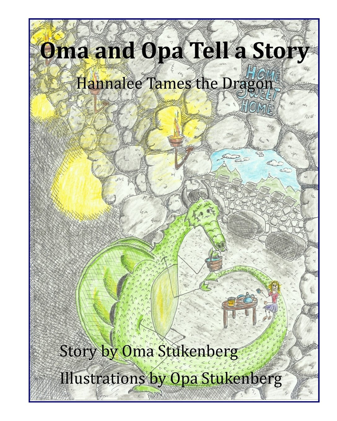 Oma and Opa Tell a Story: Hannalee Tames the Dragon (Oma and Opa Creations, Band 3) Novels & Short Stories
