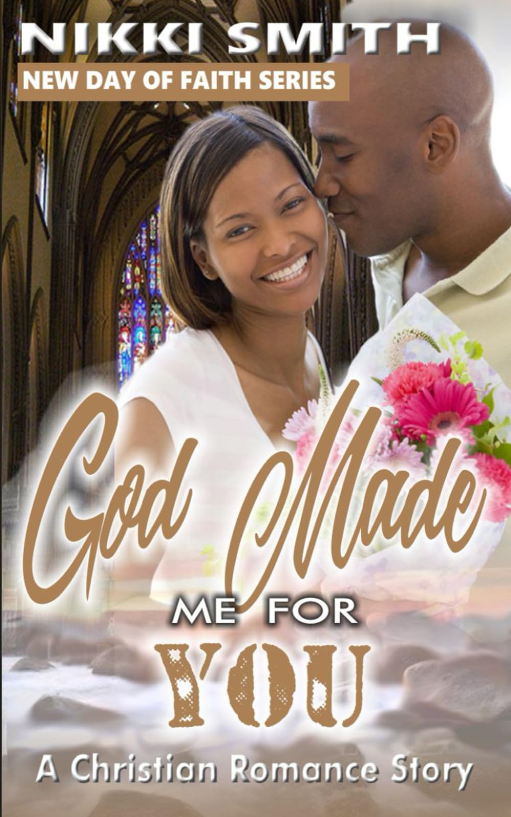 God Made Me For You: A Christian Romance Story (New Day of Faith, Band 2) International