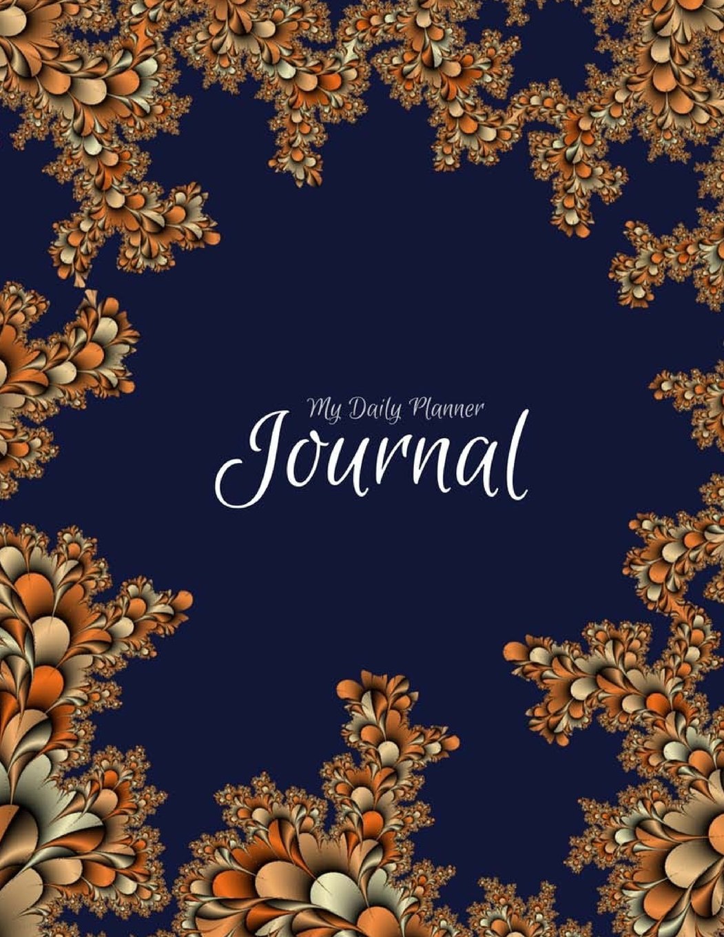 My Daily Planner Journal: Organizer To Do List Notepad and Planner 150 Pages 8.5x11 Inch book