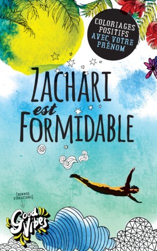 Zachari est formidable: Coloriages positifs avec votre prénom Lifestyle