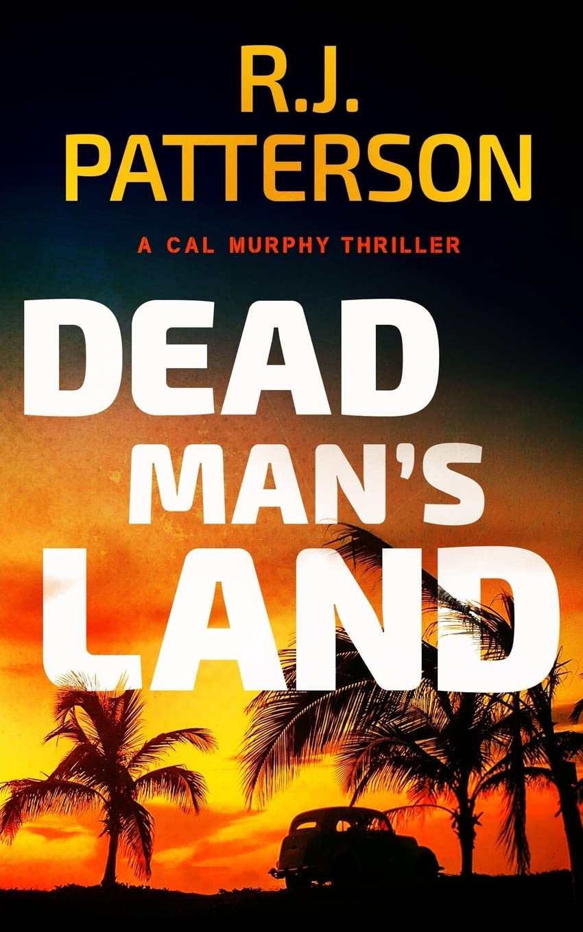 Dead Man's Land (A Cal Murphy Thriller, Band 8) Action & Adventure