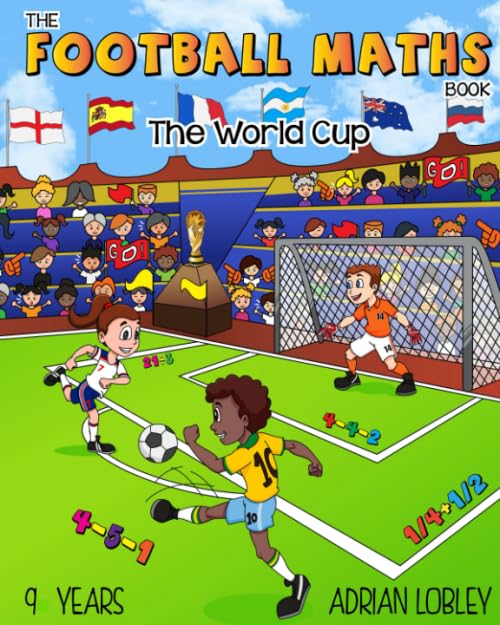 The Football Maths Book - The World Cup: A Key Stage 2 maths book for children who love soccer (The Football Maths Book series, Band 5) Leisure & Fun