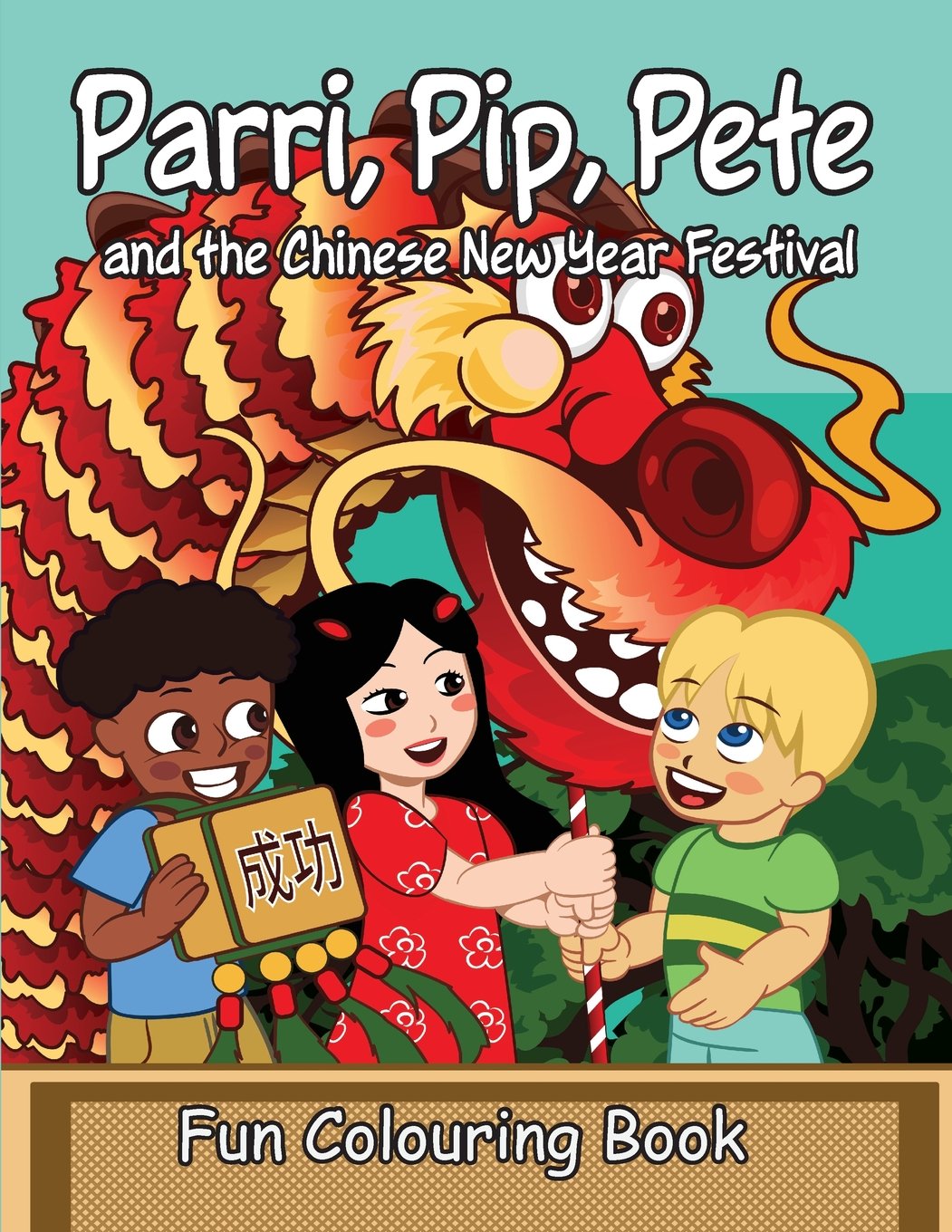 Parri, Pip, Pete and the Chinese New Years Festival Fun Colouring Book Books