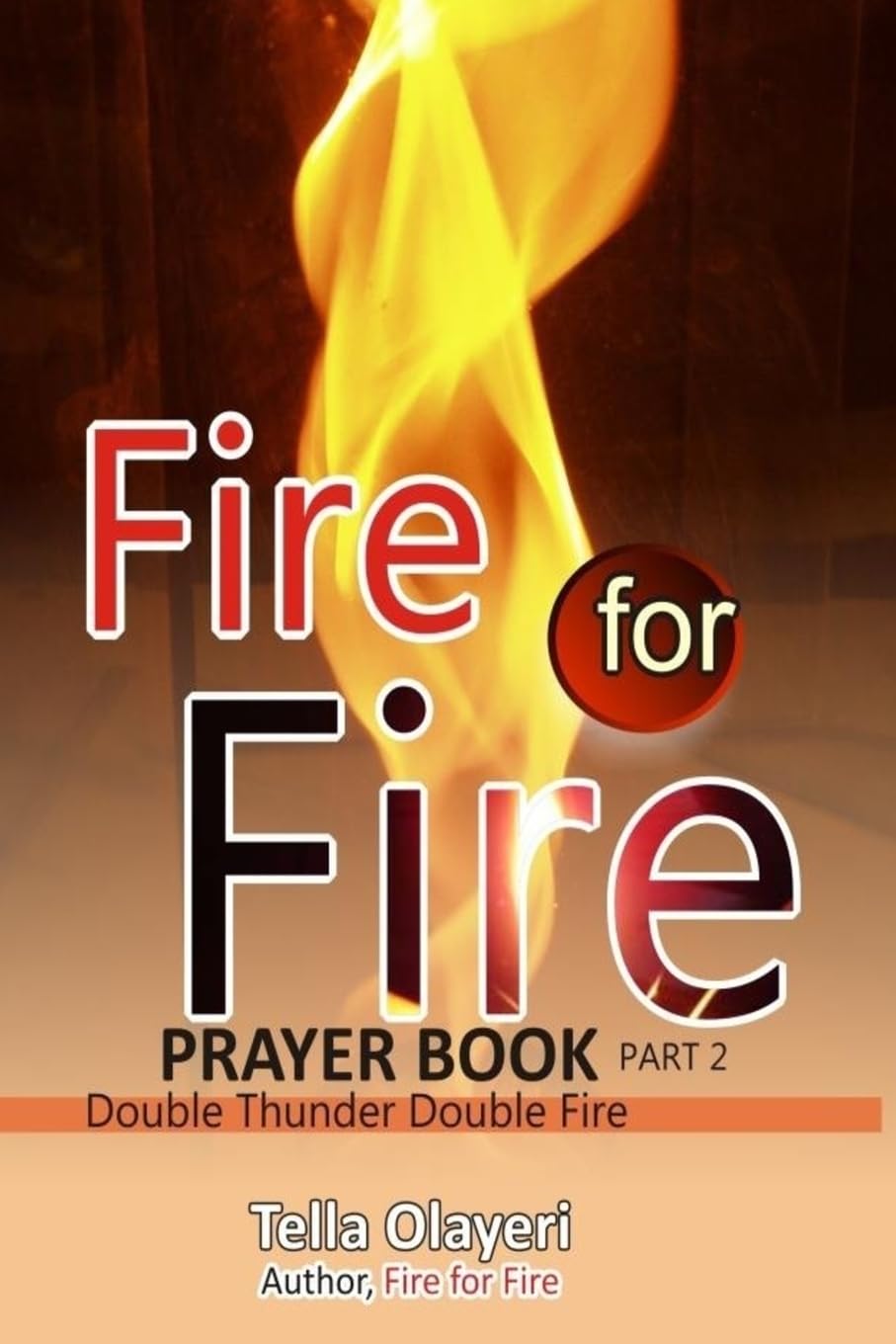 Fire for Fire part two (Christian Prayer Book) Religion & Esotericism