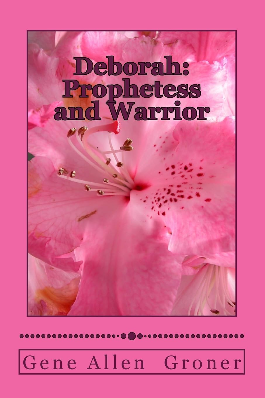 Deborah: Prophetess and Warrior (Women in the Bible, Band 2) Religion & Esotericism