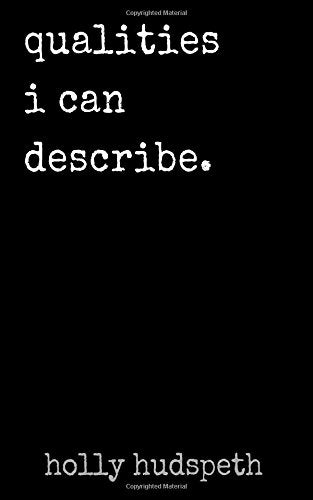 Qualities I Can Describe: A Poetry Book Poetry
