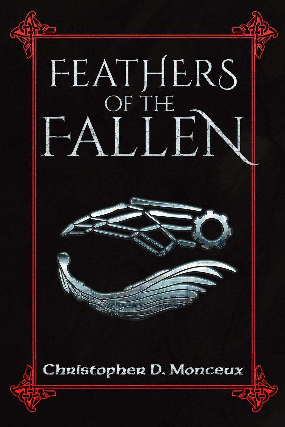 Feathers of the Fallen: Awake, Arise, of Be Forever Fallen Dark Fantasy