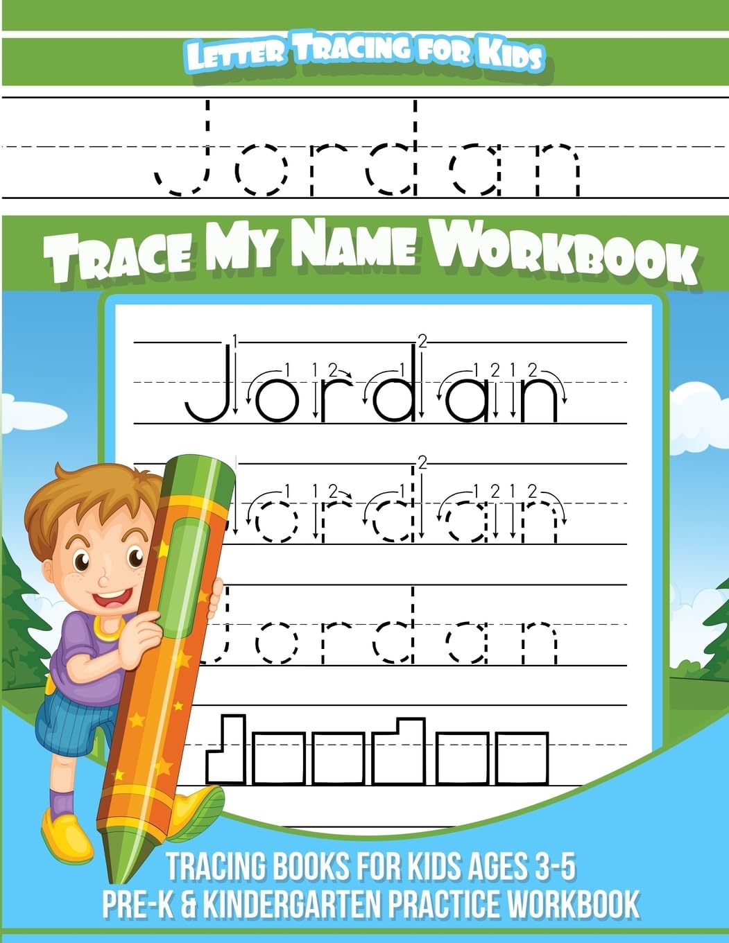 Jordan Letter Tracing for Kids Trace my Name Workbook: Tracing Books for Kids ages 3 - 5 Pre-K & Kindergarten Practice Workbook (Personalized Children's Trace Name Books) Non-fiction