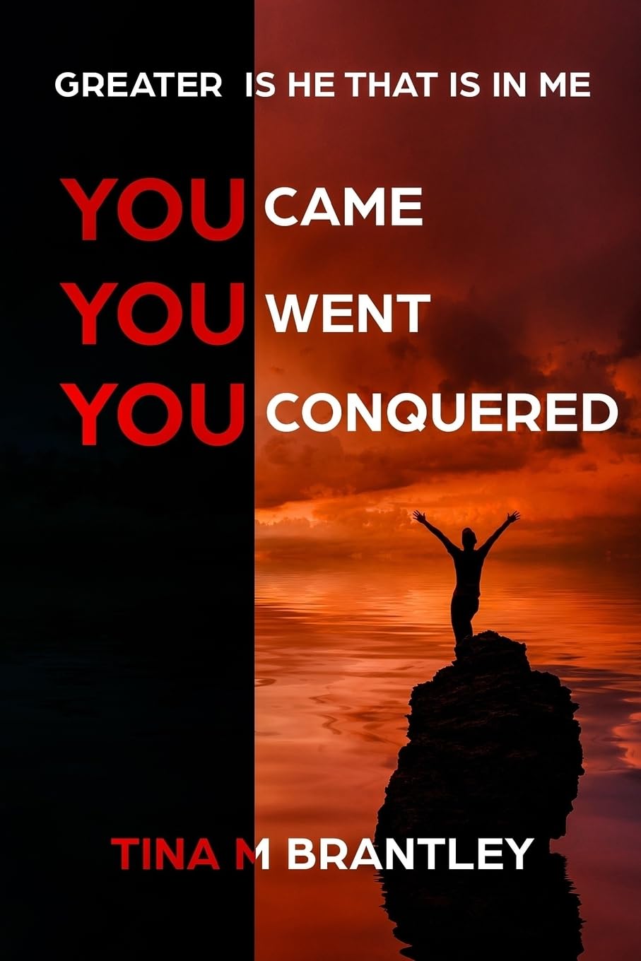 Greater is He that is in Me:: You Came, You Went, You Conquered Religion & Esotericism