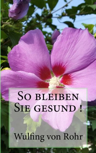 So bleiben Sie gesund! Health, Nutrition & Fitness