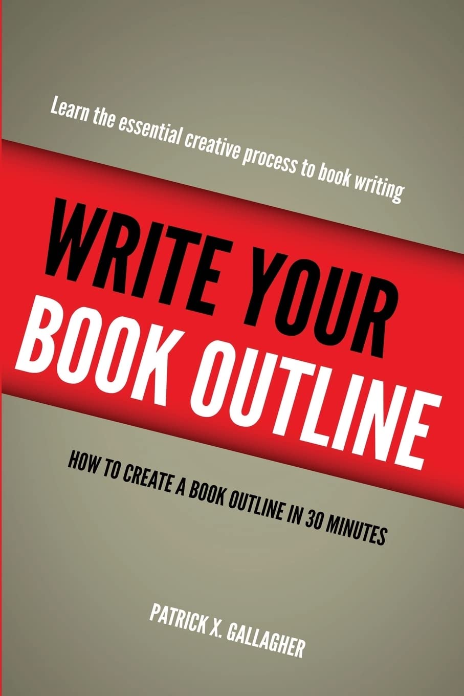 Write Your Book Outline: How to Create Your Book Outline in 30 Minutes Politics & Society