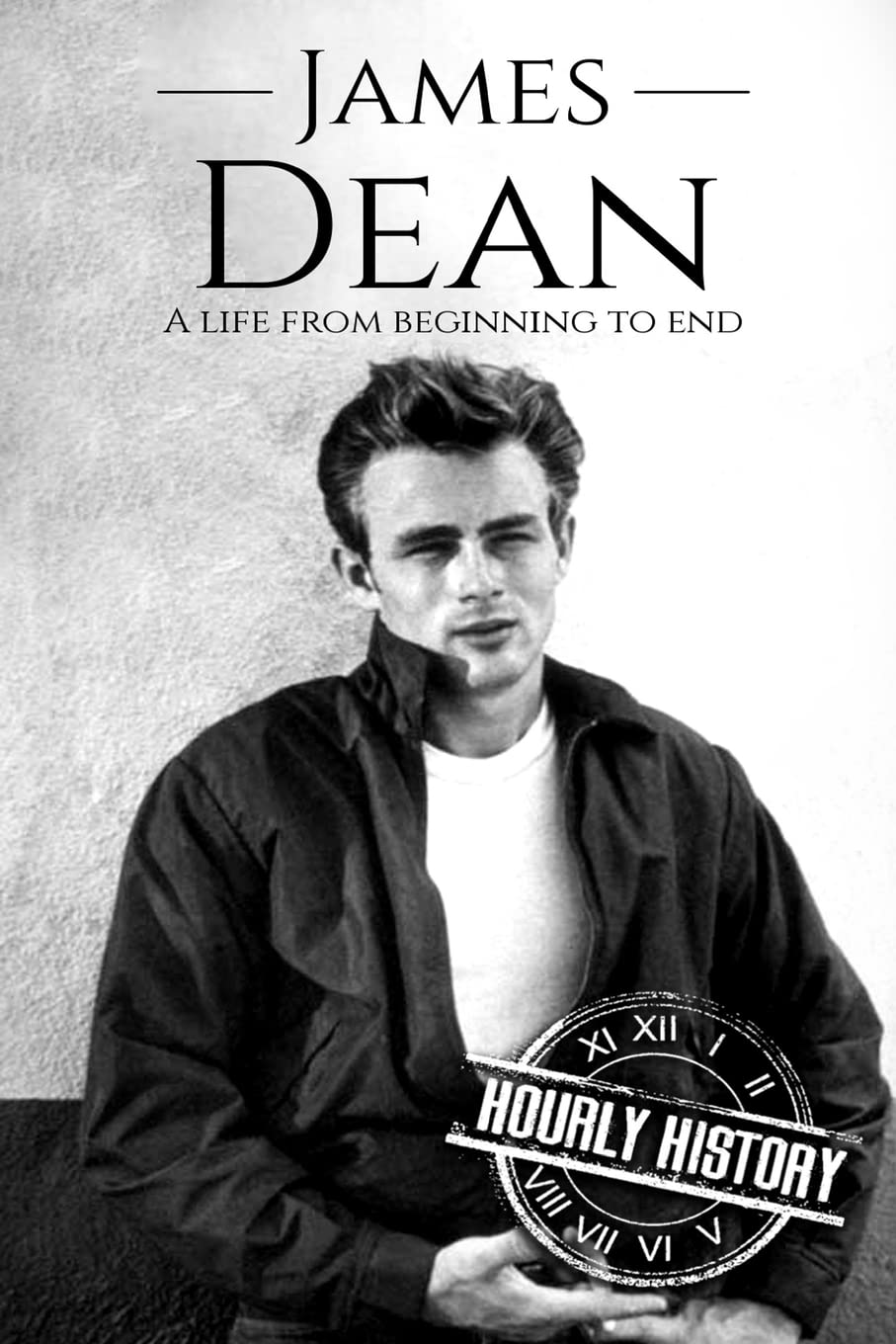 James Dean: A Life From Beginning to End (Biographies of Actors) Art & Literature
