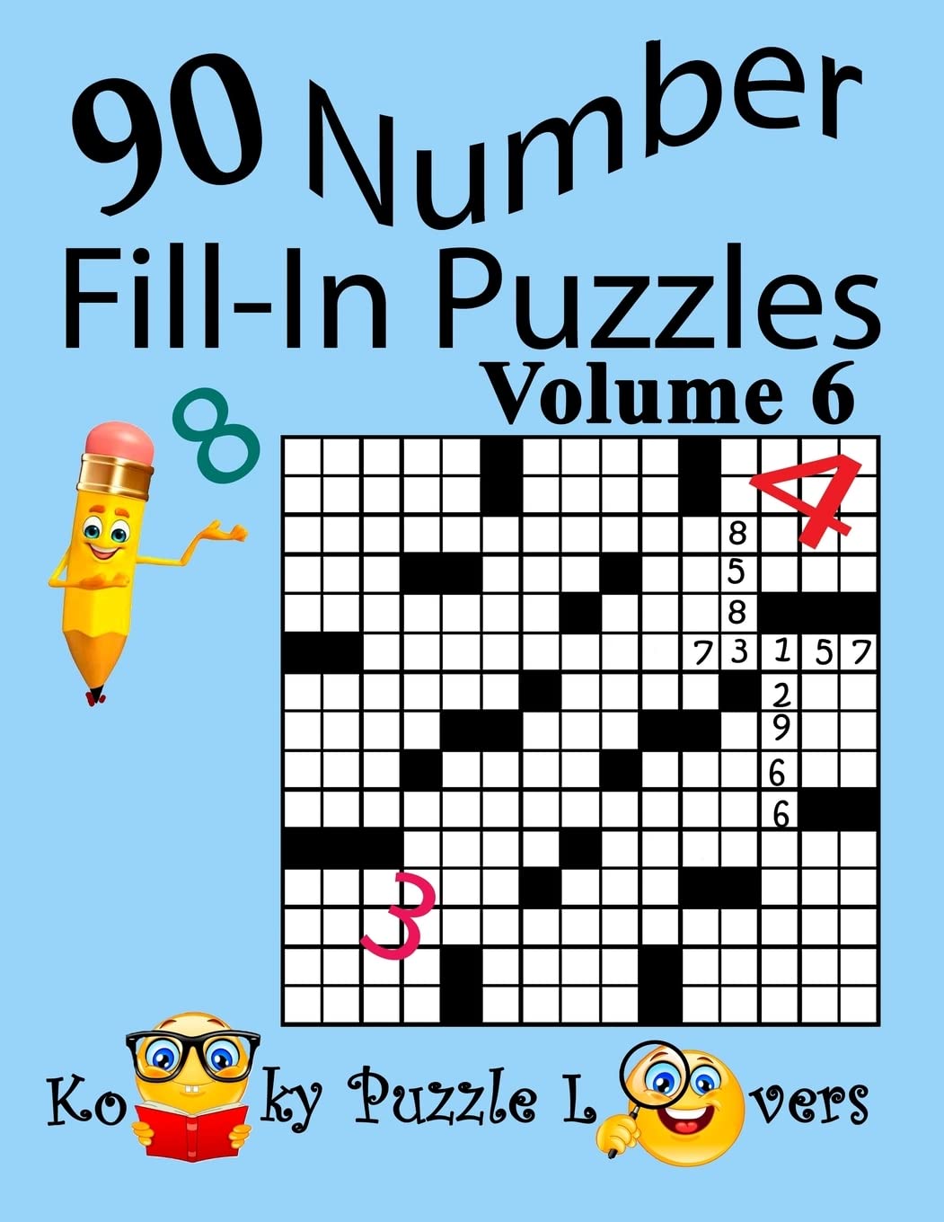Number Fill-In Puzzles, Volume 6, 90 Puzzles Leisure & Fun