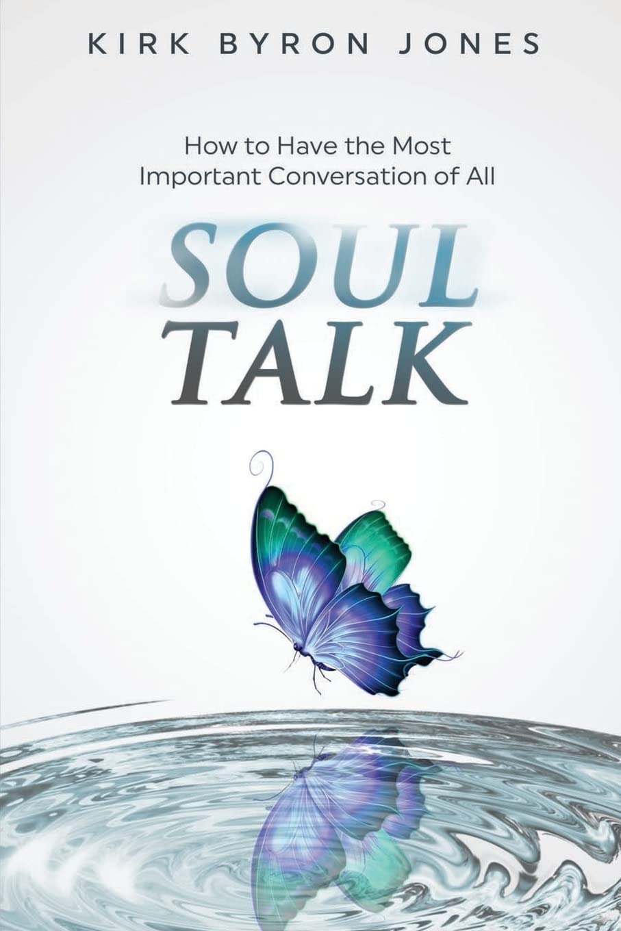 Soul Talk: How to Have the Most Important Conversation of All Religion & Esotericism