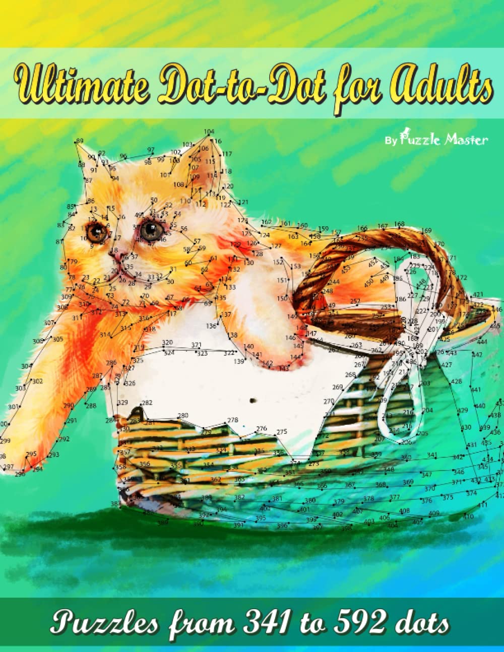 Ultimate Dot-to-Dot for Adults: Puzzles from 341 to 592 dots (Premium Dot-to-Dots for Adults, Band 3) Tiptoi & Games