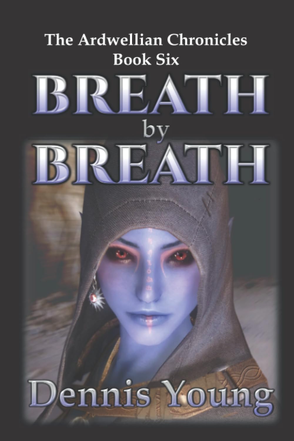 Breath by Breath: The Ardwellian Chronicles, Book Six Books