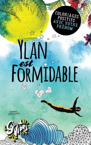 Ylan est formidable: Coloriages positifs avec votre prénom book