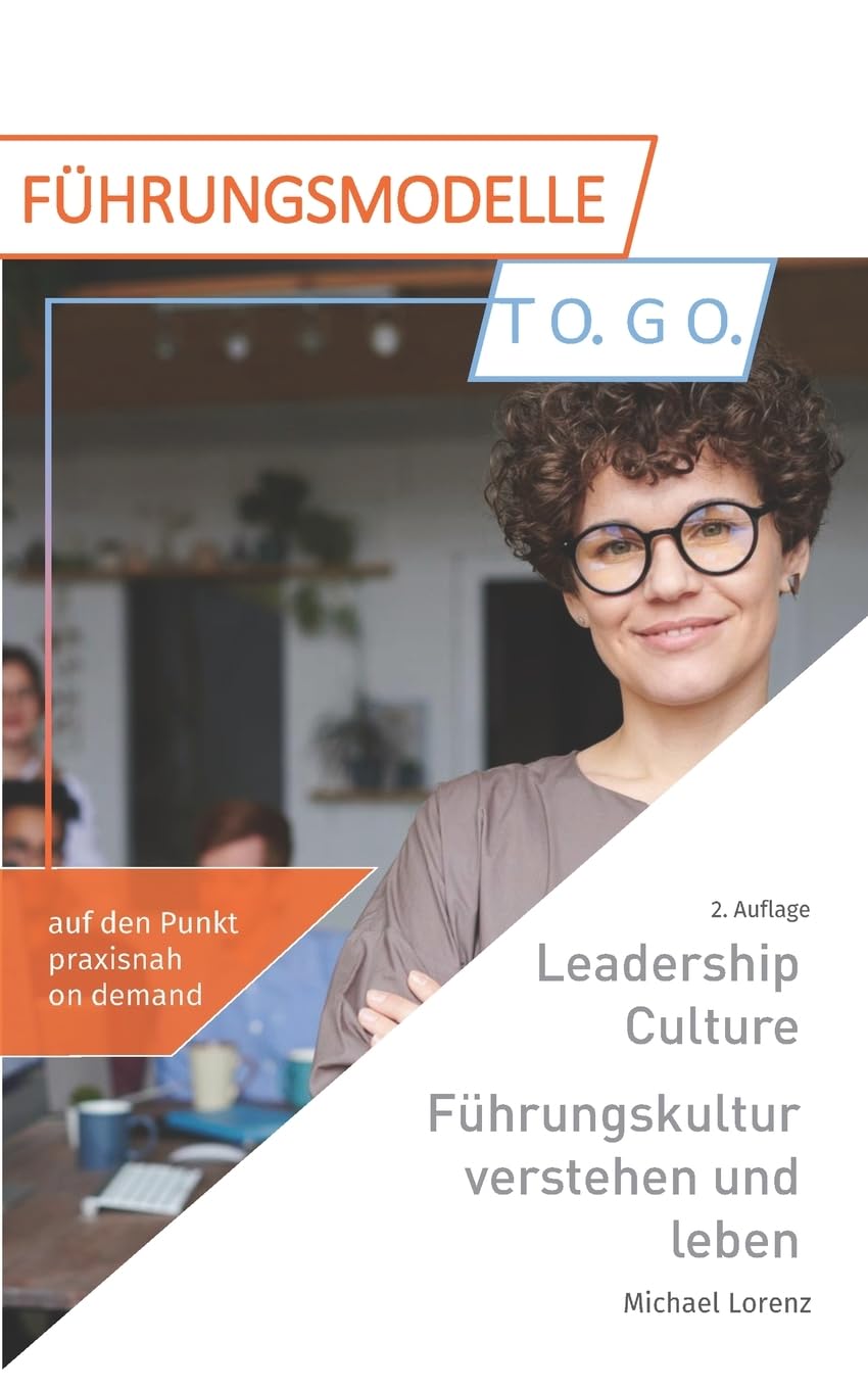 Leadership Culture. Führungskultur verstehen und leben Business, Finance & Career