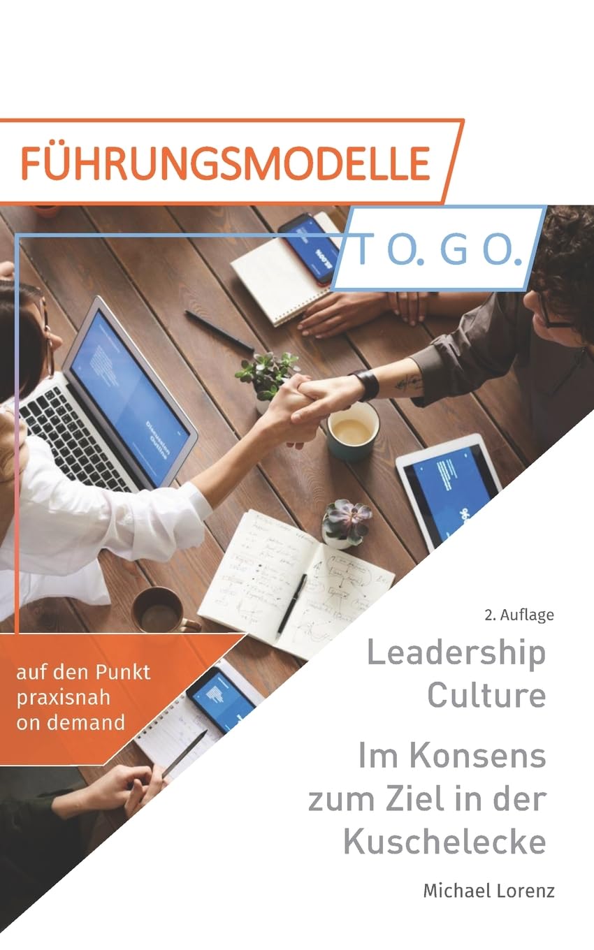 Leadership Culture. Im Konsens zum Ziel in der Kuschelecke Business, Finance & Career