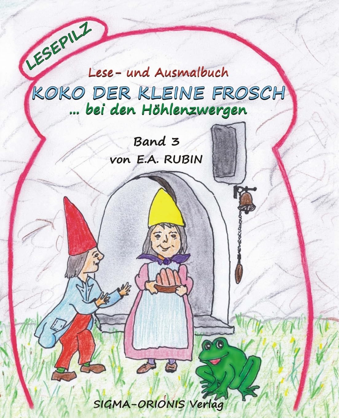 Lesepilz - Koko der kleine Frosch: ...bei den Hoehlenzwergen Novels & Short Stories