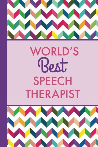World's Best Speech Therapist (6x9 Journal): Rainbow Chevron, Lightly Lined, 120 Pages, Perfect for Notes, Journaling, Mother’s Day and Christmas Medicine