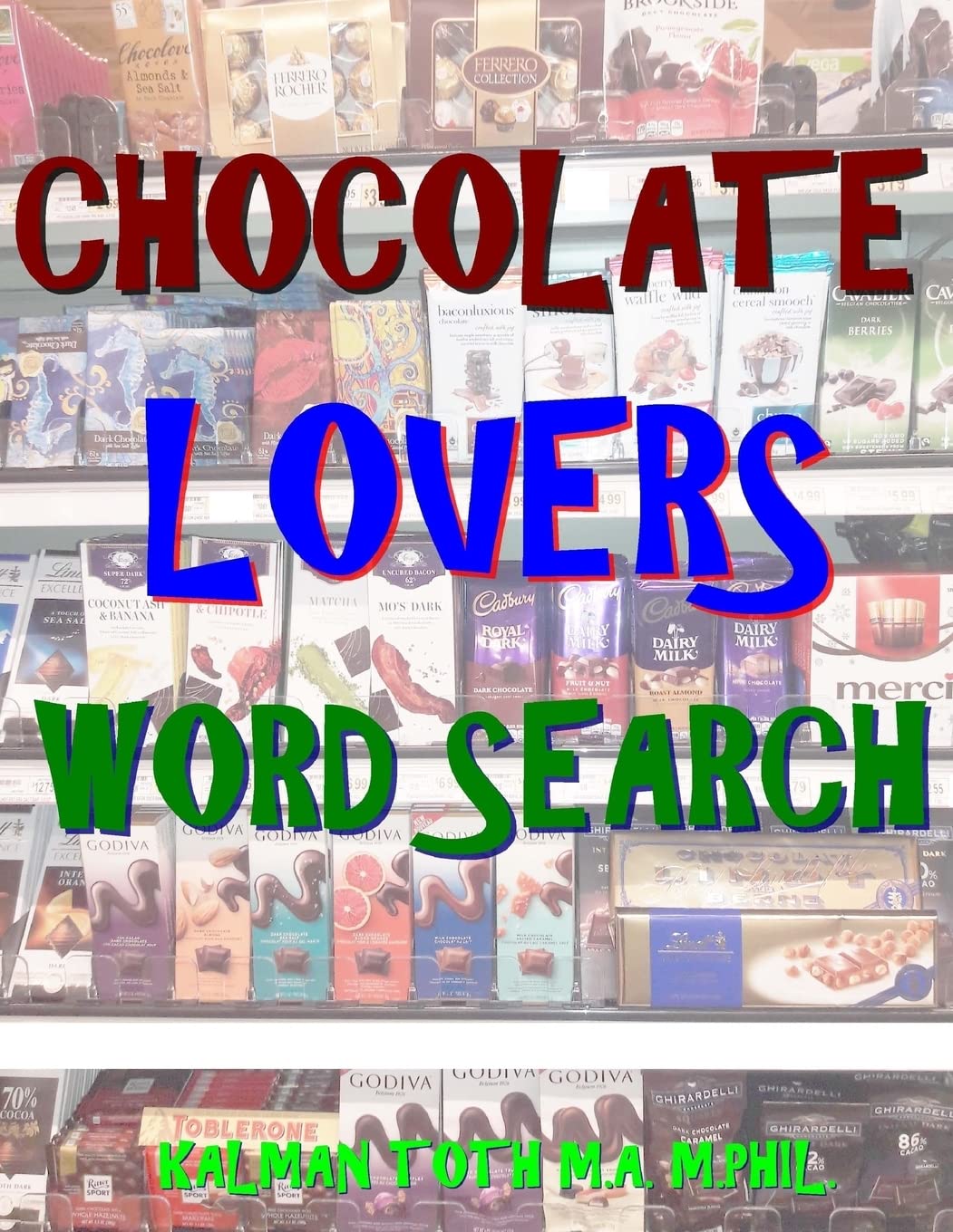 Chocolate Lovers Word Search: 133 Extra Large Print Entertaining Themed Puzzles Leisure & Fun