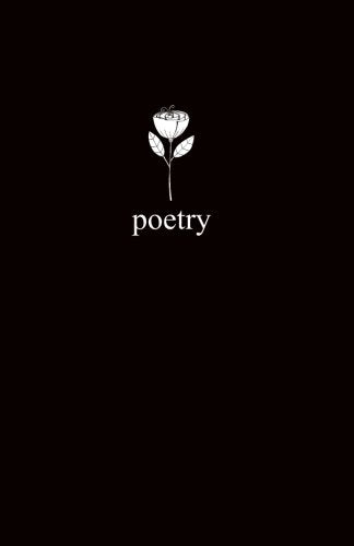 Poetry: 5.5" x 8.5" Lined Poetry Journal/Notebook/Diary (Black Cover Poetry Books, Band 2) Poetry