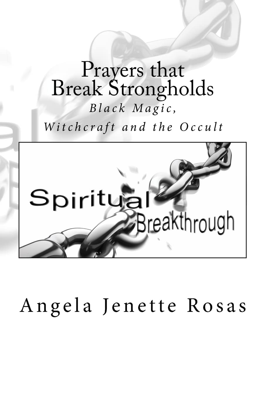 Prayers that Break Strongholds: Black Magic, Witchcraft and the Occult Religion & Esotericism