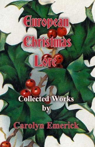 European Christmas Lore: Collected Works (European Folklore, Band 2) Politics & History