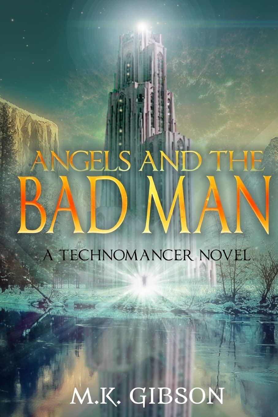Angels and the Bad Man (The Technomancer Novels, Band 3) Cyberpunk & Steampunk