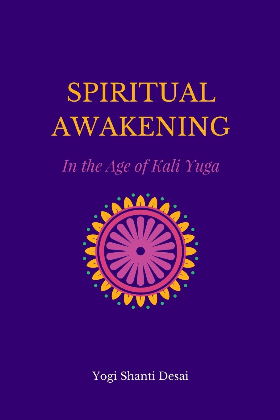Spiritual Awakening in the Age of Kali Yuga book