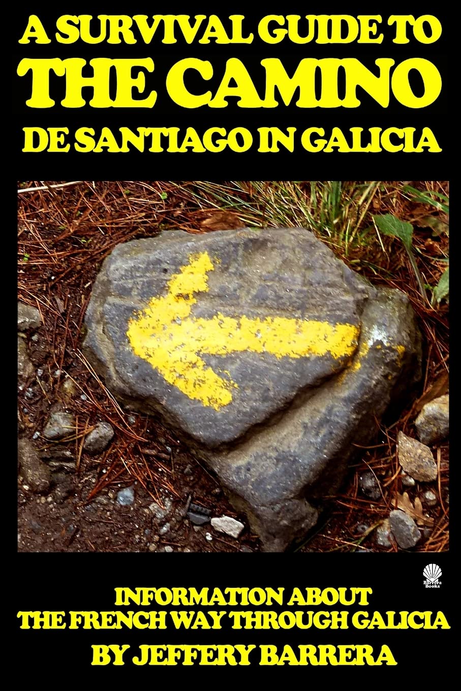 A Survival Guide to the Camino de Santiago in Galicia: Information about the French Way through Galicia Leisure, Home & Garden