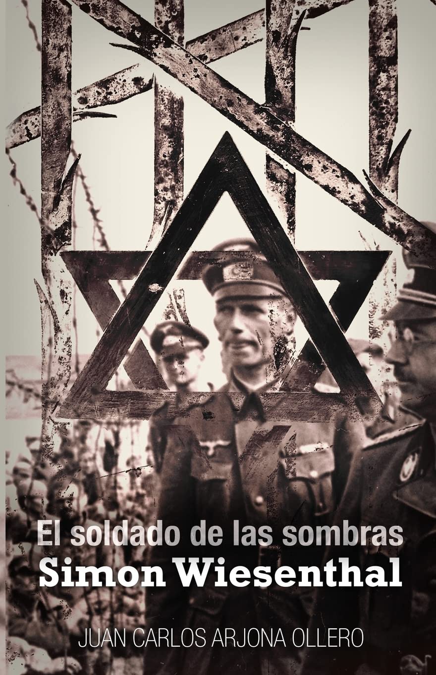 El soldado de las sombras: Simon Wiesenthal (Series Historica, Band 2) German history
