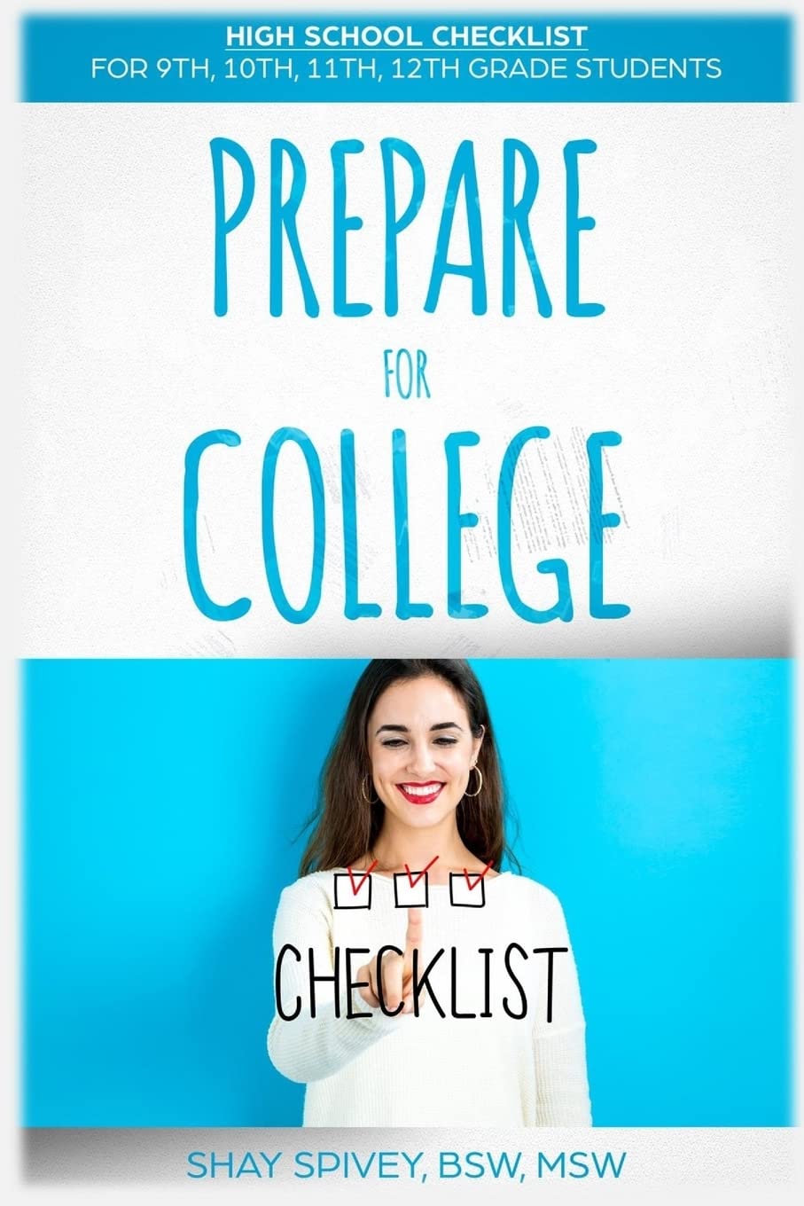 Prepare For College: High School Checklist For 9th, 10th, 11th, 12th Grade Students Study Guides