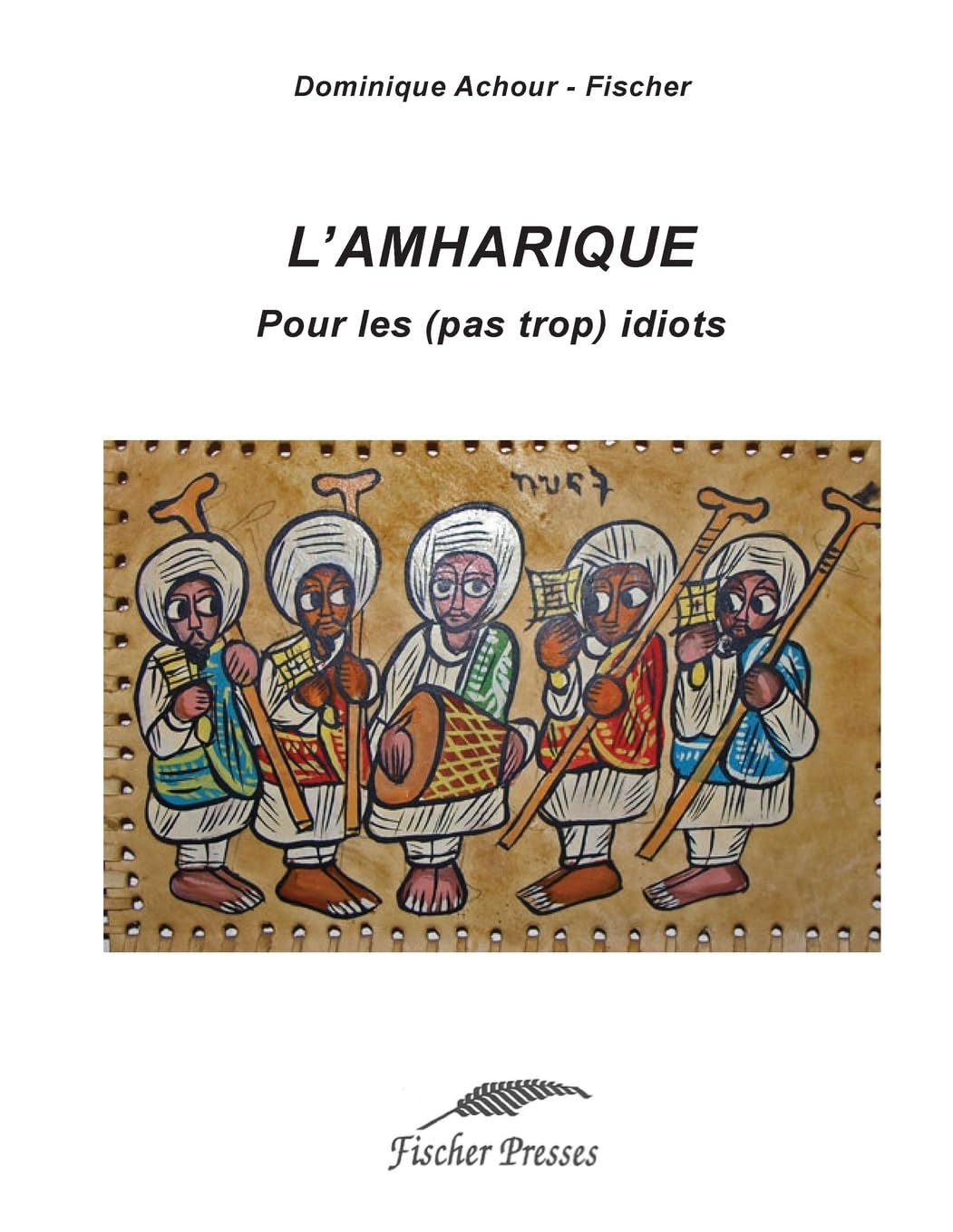 L'amharique pour les (pas trop) idiots Books