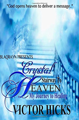 Crystal Stairway To Heaven: My Journey to Healing Religion & Esotericism