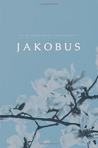 Jakobus: A German Love God Greatly Study Journal Religion & Esotericism