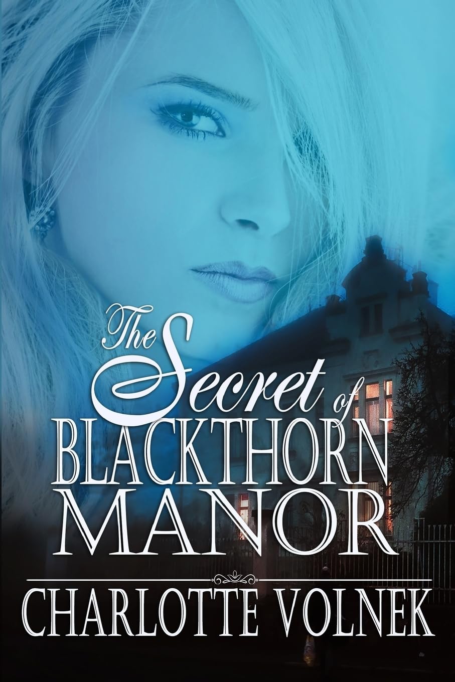 The Secret of Blackthorn Manor (The Haunted Manor Series, Band 1) Horror & Mystery