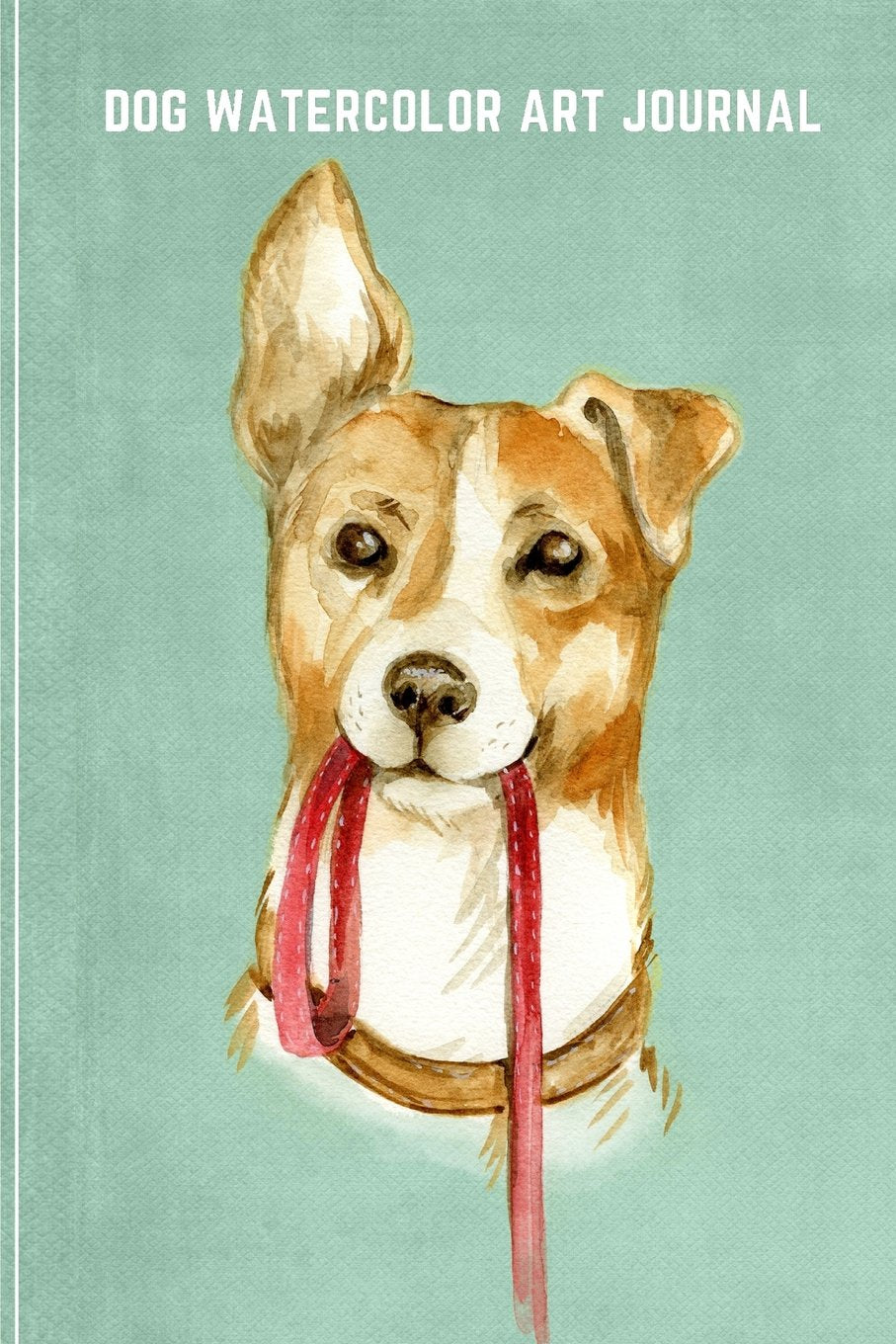 Dog Watercolor Art Journal: 110 pages, 6x9 inch Lined Writing Notebook, Blank Notebooks and Journals Self-help