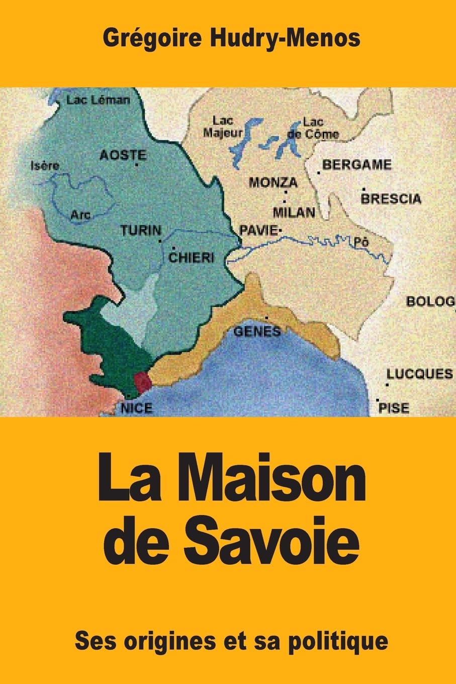 La Maison de Savoie: Ses origines et sa politique book