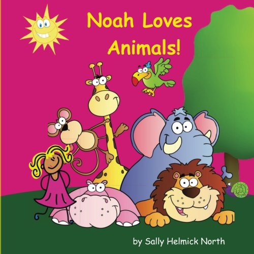 Noah Loves Animals! (Sneaky Snail Personalized Books) Novels & Short Stories