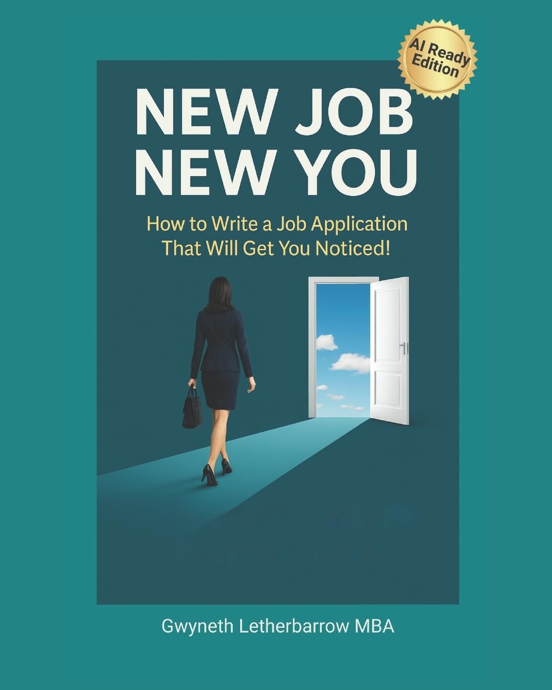 New Job New You: How to Write a Job Application That Will Get You Noticed Business, Finance & Career
