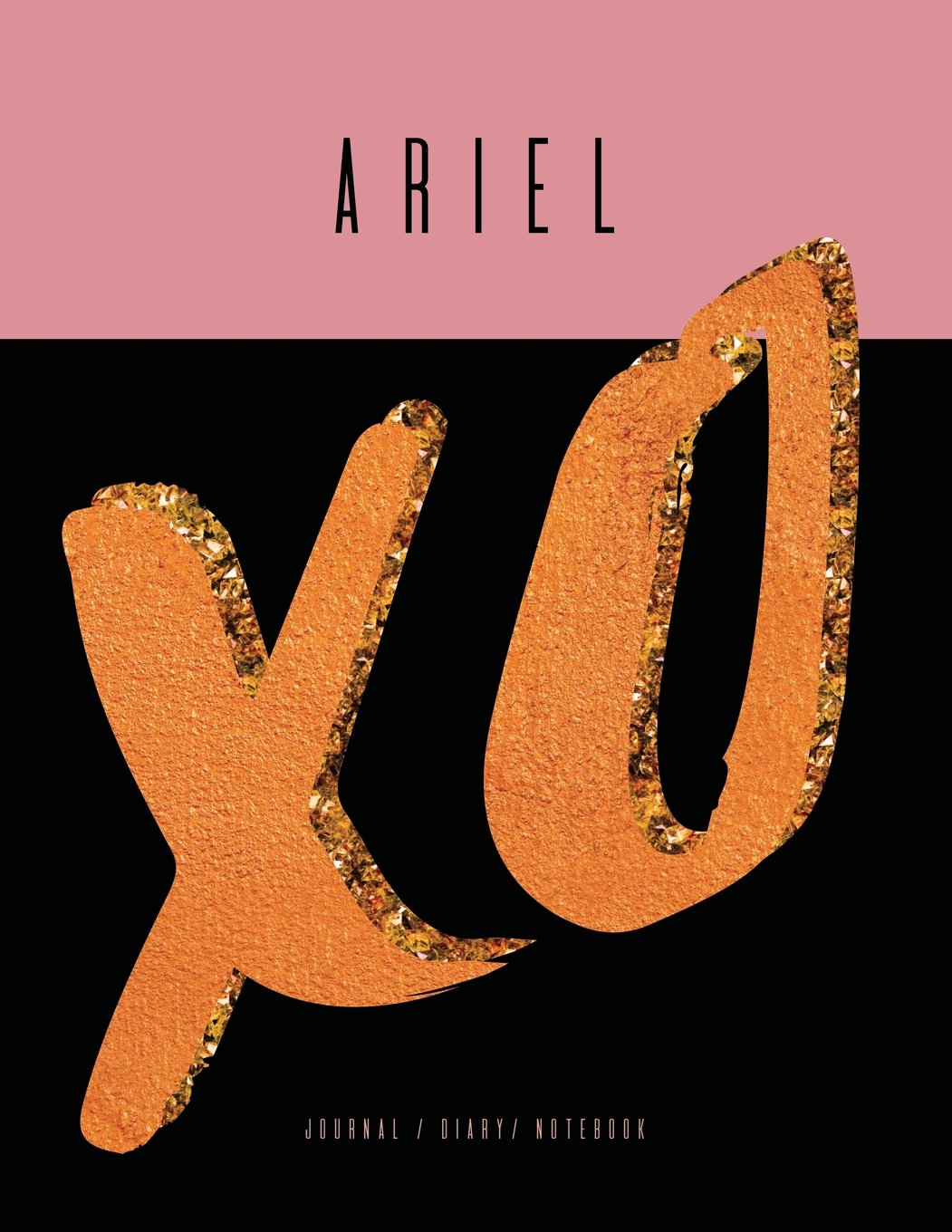 Ariel XO Journal Diary Notebook: Trendy Fashion Name Gift, Blush Pink, Black, And Faux Rose Gold Cover, Large 8.5 x 11 (Gift Journal For Women And Girls) Books