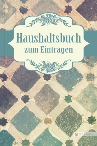 Haushaltsbuch zum Eintragen: Geld verdienen, vermehren und sparen im Alltag und Haushalt (inklusive 33 Profi-Spartipps), A5, Für Singles und Paare Business, Finance & Career