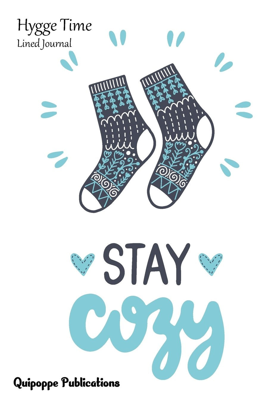 Hygge Time Lined Journal: Illustrated Medium College Ruled Notebook With Stay Cozy Cover Lifestyle