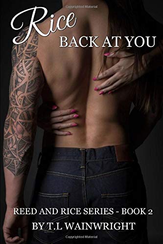 Rice Back At You! (REED AND RICE SERIES, Band 2) New Adult