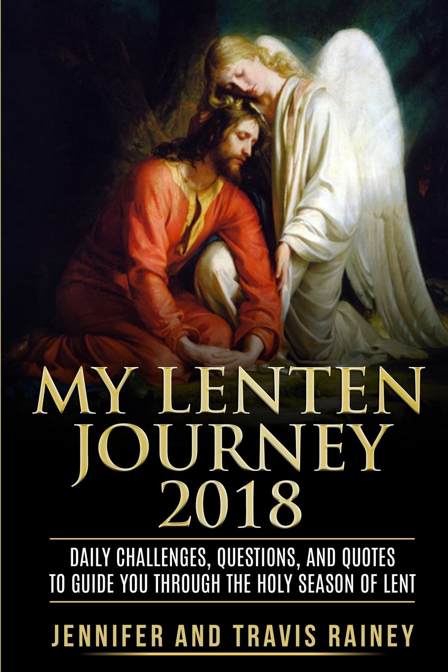 My Lenten Journey 2018: Daily Challenges, Questions, and Quotes to Guide You Through the Holy Season of Lent Religion & Esotericism