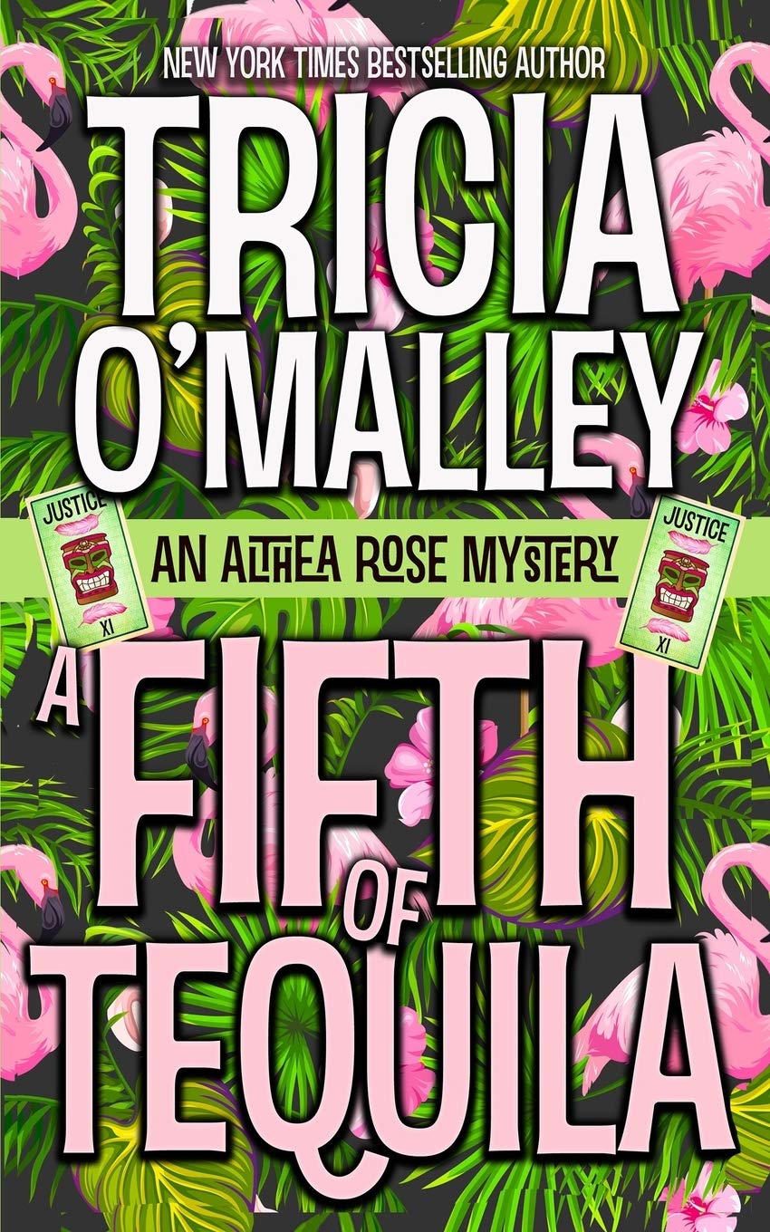A Fifth of Tequila: An Althea Rose Mystery (The Althea Rose series, Band 5) Cosy Mystery & Humour