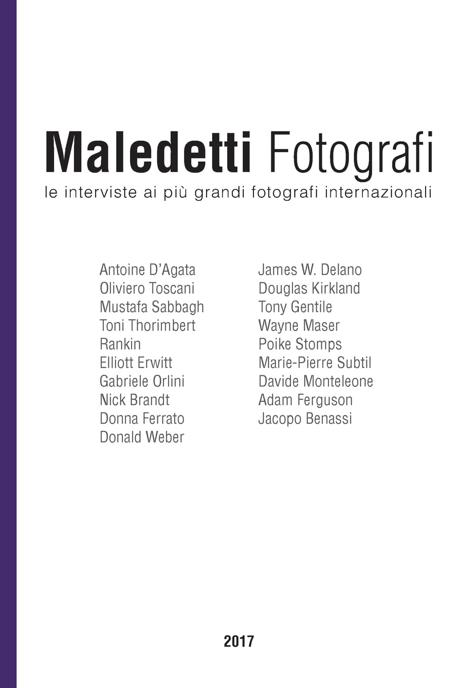 Maledetti Fotografi: Tutte le interviste del 2017 book